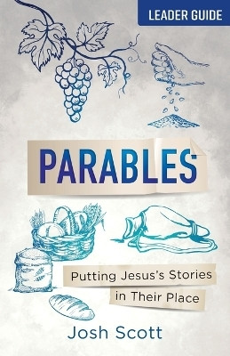 Parables Leader Guide(English, Paperback, Scott Josh)