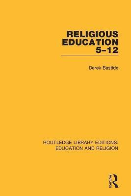 Religious Education 5-12(English, Paperback, Bastide Derek)