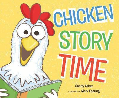 Chicken Story Time(English, Hardcover, Asher Sandy)