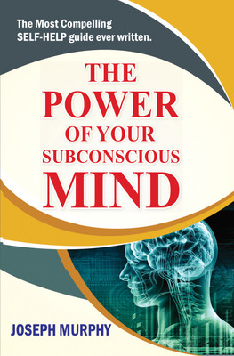 The Power of Your Subconscious Mind Paperback – 12 October 2023(Paperback, Joseph Murphy)