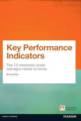 Key Performance Indicators (KPI): The 75 measures every manager needs to know(Paperback, Bernard Marr)
