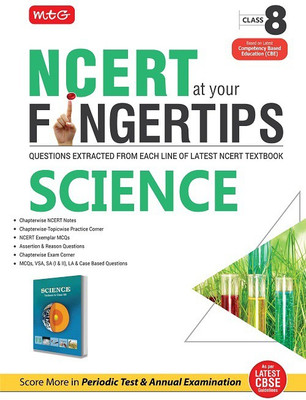 MTG NCERT at your Fingertips Science Class 8 - Chapterwise NCERT Notes, Chapterwise Topicwise MCQs, NCERT Exemplar MCQs, Assertion & Reason, VSA, SA, LA and Case based Questions(Paperback, MTG EDITORIAL BOARD) MTG NCERT at your Fingertips Science Class 8 - Chapterwise NCERT Notes, Chapterwise Topicwise MCQs, NCERT Exemplar MCQs, Assertion & Reason, VSA, SA, LA and Case based Questions(Paperback, MTG EDITORIAL BOARD)
