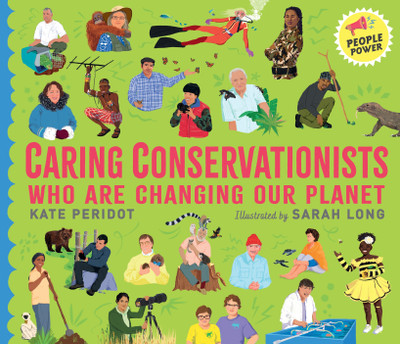Caring Conservationists Who Are Changing Our Planet(English, Hardcover, Peridot Kate)