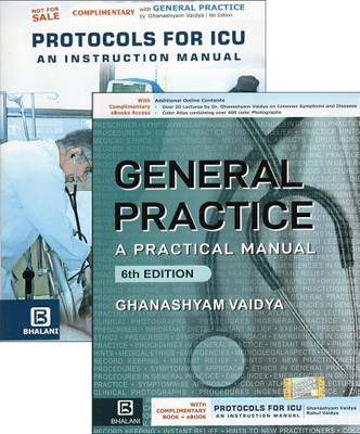 GENERAL PRACTICE A PRACTICAL MANUAL With Complimentary book Protocols for ICU - An Instruction Manual(Paperback, Ghanashyam Vaidya)