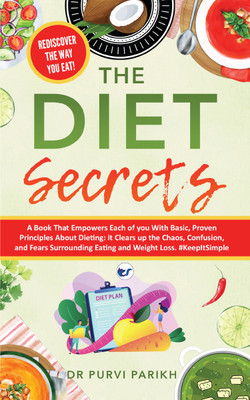 Diet Secrets: Expert Diet All Women and Men Needs to Follow: Wellness, and Healthy Tips for Every Age: Learning Nutritional Tips No One Knows About for Healthy Living (Trending Weight Loss Book) (Edition2)(English, Paperback, unknown)
