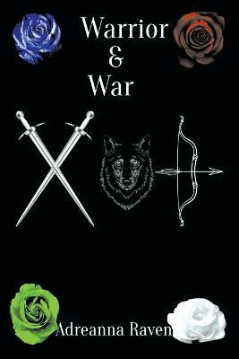 Warrior & War(English, Paperback, Raven Adreanna)