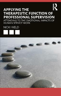 Applying the Therapeutic Function of Professional Supervision(English, Paperback, Weld Nicki)
