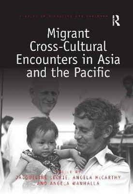 Migrant Cross-Cultural Encounters in Asia and the Pacific(English, Paperback, unknown)