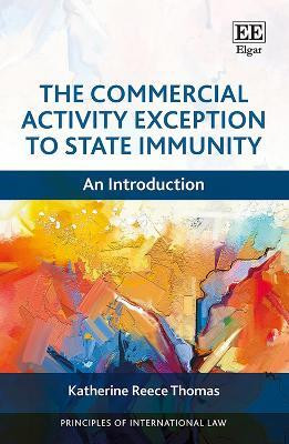 The Commercial Activity Exception to State Immunity(English, Hardcover, Reece Thomas Katherine)