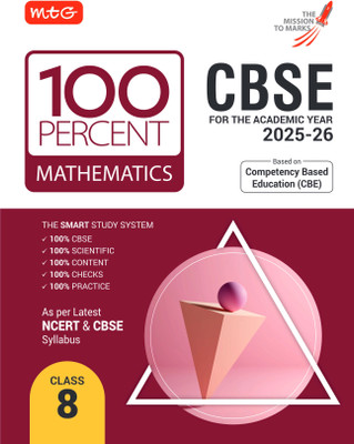 MTG CBSE Class-8 100 Percent Mathematics For 2025-26 Exam | As Per Latest NCERT & CBSE Syllabus | Chapter-Wise Question Bank, Theory, PYQs, Diagrams Available All in One Book(Paperback, MTG Editorial Board)