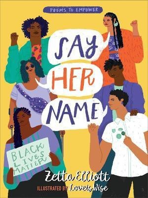 Say Her Name(English, Hardcover, Elliott Zetta)