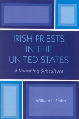 Irish Priests in the United States(English, Paperback, Smith William L.)