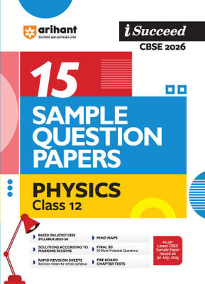 Arihant I Succeed CBSE Class 12 Sample Question Papers Physics 2026 | 15 Sample Papers | Based on Latest CBSE Specimen Paper | Rapid Revision Sheets, Pre-Board Chapter Tests, Mind Maps, Final 50 Questions | English Medium(Paperback, Priyasha Gupta, Satakshi Dutta)