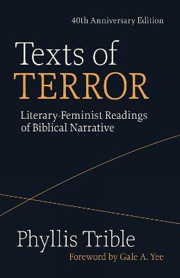 Texts of Terror (40th Anniversary Edition)(English, Hardcover, Trible Phyllis)