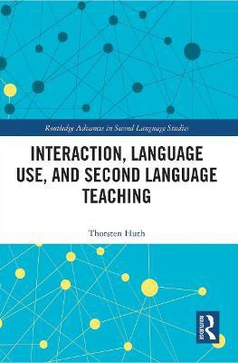 Interaction, Language Use, and Second Language Teaching(English, Paperback, Huth Thorsten)