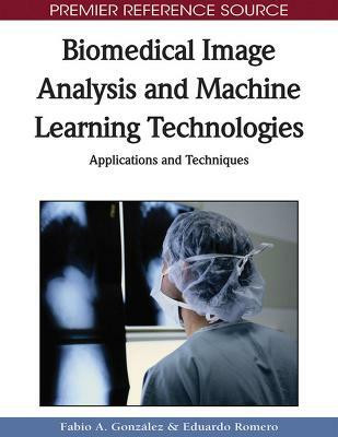 Biomedical Image Analysis and Machine Learning Technologies(English, Hardcover, unknown)