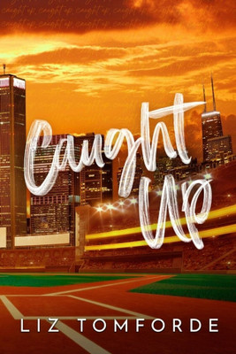 Caught up(Paperback, Liz tomforde)