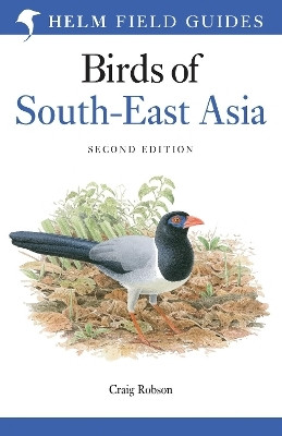 Field Guide to the Birds of South-East Asia(English, Paperback, Robson Craig)