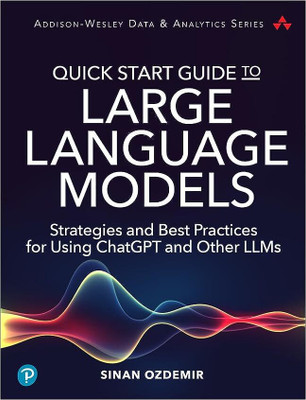 Quick Start Guide to Large Language Models(English, Paperback, Ozdemir Sinan)