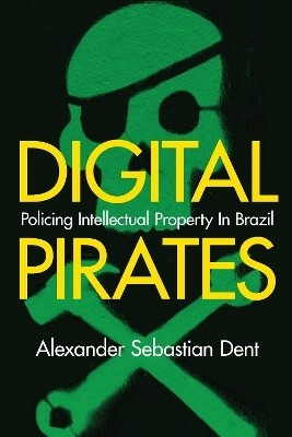 Digital Pirates(English, Electronic book text, Dent Alexander Sebastian)