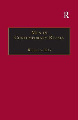 Men in Contemporary Russia(English, Paperback, Kay Rebecca)
