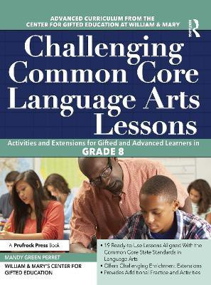 Challenging Common Core Language Arts Lessons(English, Paperback, Clg Of William, Mary, Ctr Gift Ed)