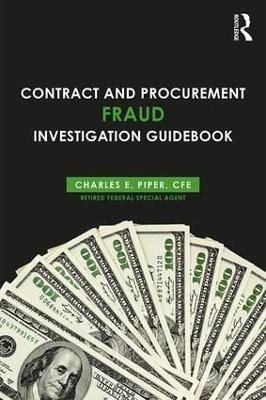 Contract and Procurement Fraud Investigation Guidebook(English, Paperback, Piper Charles E.)
