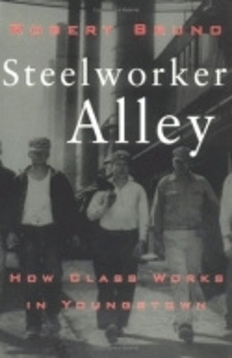 Steelworker Alley(English, Paperback, Bruno Robert)