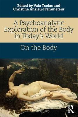 A Psychoanalytic Exploration of the Body in Today's World(English, Paperback, unknown)