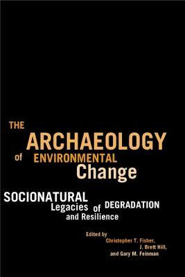 The Archaeology of Environmental Change(English, Hardcover, Fisher Christopher T.)