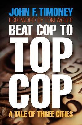 Beat Cop to Top Cop(English, Electronic book text, Timoney John F.)