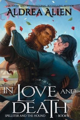 In Love and Death(English, Paperback, Alien Aldrea)
