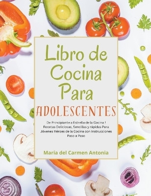 Libro de Cocina Para Adolescentes(Spanish, Paperback, Antonia Maria del Carmen)