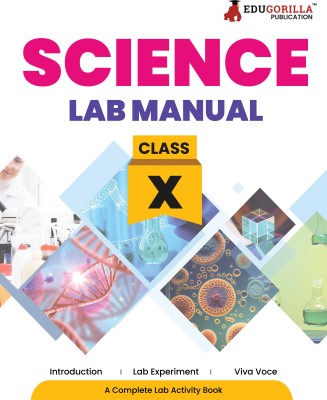 EduGorilla's CBSE Class 10th Science Lab Manual |  - 2024 Edition | A Well Illustrated, Complete Lab Activity book with Separate FAQs for Viva Voce Examination(Hardcover, EduGoruilla Prep Experts)
