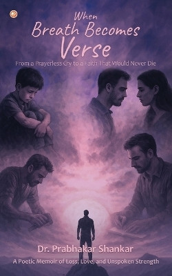When Breath Becomes Verse(English, Paperback, Shankar Prabhakar Dr)