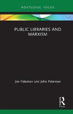 Public Libraries and Marxism(English, Hardcover, Pateman Joe)