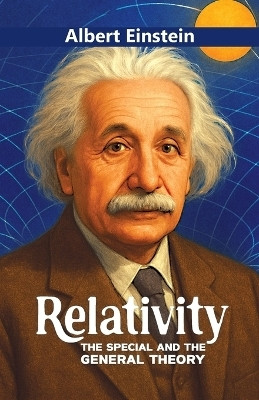 Relativity: The Special and the General Theory - Paperback(English, Paperback, Einstein Albert)