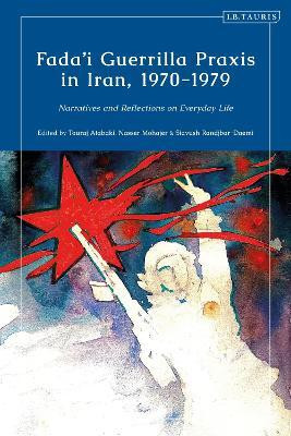 Fada'i Guerrilla Praxis in Iran, 1970 - 1979(English, Paperback, unknown)