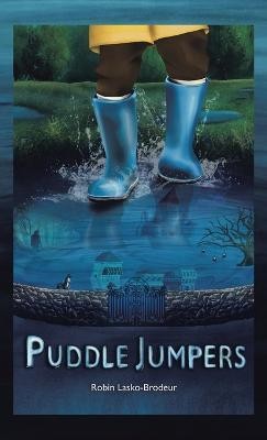 Puddle Jumpers(English, Hardcover, Lasko-Brodeur Robin)