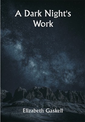 A Dark Night's Work(Paperback, Elizabeth Gaskell)