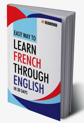 Easy Way to Learn French Through English in 30 Days(Hardcover, Rinkal Sharma)