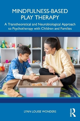 Mindfulness-Based Play Therapy(English, Paperback, Wonders Lynn Louise)