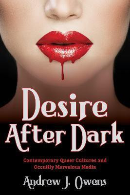 Desire After Dark(English, Hardcover, Owens Andrew J.)
