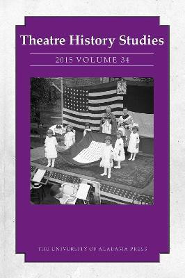 Theatre History Studies 2015, Volume 34(English, Paperback, unknown)