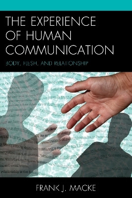 The Experience of Human Communication(English, Paperback, Macke Frank J.)