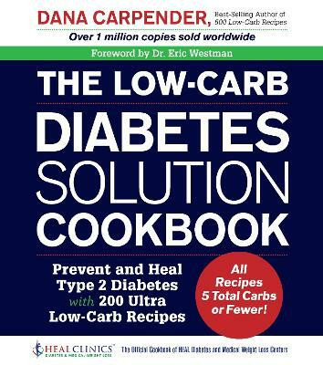 The Low-Carb Diabetes Solution Cookbook(English, Electronic book text, Carpender Dana)