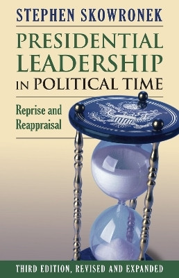 Presidential Leadership in Political Time(English, Paperback, Skowronek Stephen)