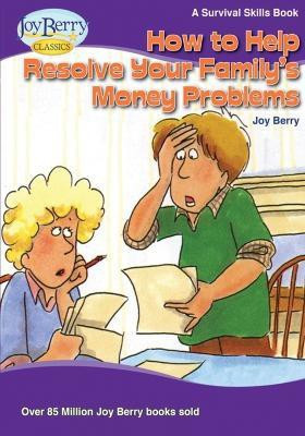How To Help Resolve Your Family's Money Problems(English, Paperback, Berry Joy)