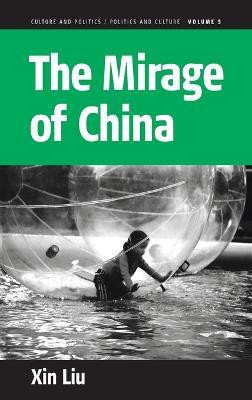 The Mirage of China(English, Hardcover, Liu Xin)
