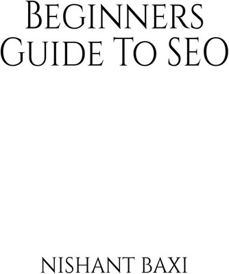 Beginners Guide To SEO(Paperback, Nishant Baxi)